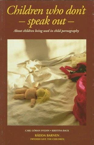 Children who don't speak out: about children being used in child pornography