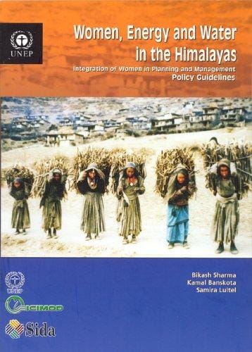 Women, Energy And Water in the Himalayas Integration of Women in Planning And Management-policy Guidelines