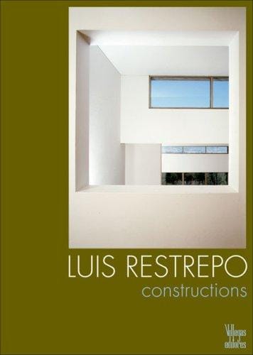Luis Restrepo: Constructions