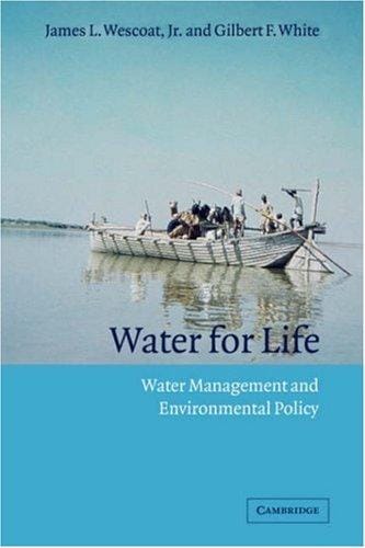 Water for Life: Water Management and Environmental Policy (Cambridge Studies in Environmental Policy)