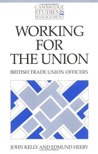 Working for the union: British trade union officers