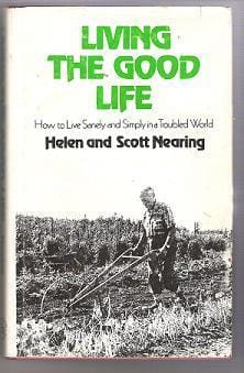 Living the good life: how to live sanely and simply in a troubled world