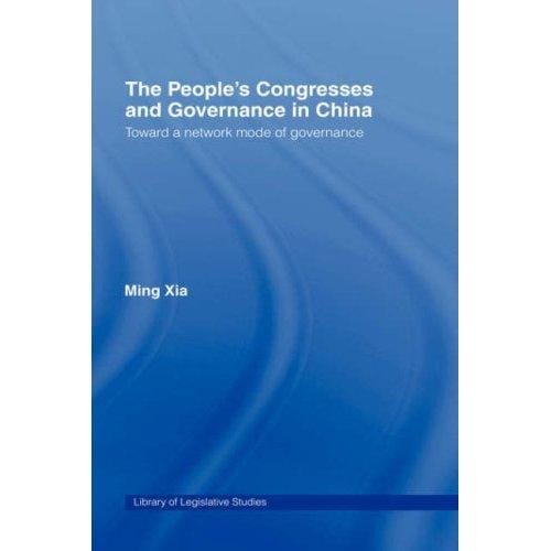 The People's Congresses and Governance in China: Toward a Network Mode of Governance