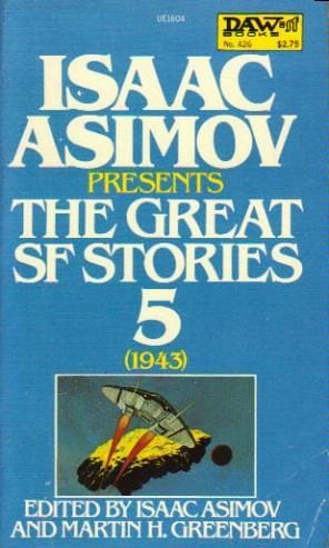 Isaac Asimov Presents The Great SF Stories 5 (1943)
