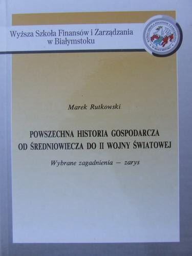 Powszechna historia gospodarcza od średniowiecza do II wojny światowej