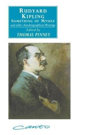 Rudyard Kipling: Something of Myself  (Canto original series)