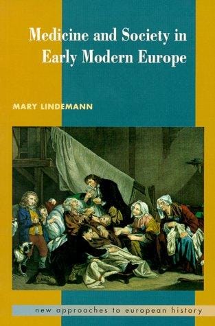 Medicine and Society in Early Modern Europe (New Approaches to European History)