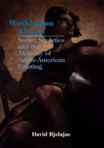 Washington Allston, secret societies, and the alchemy of Anglo-American painting