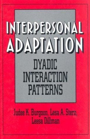 Interpersonal adaptation: dyadic interaction patterns