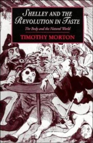 Shelley and the Revolution in taste: the body and the natural world
