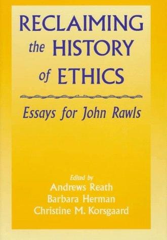 Reclaiming the history of ethics: essays for John Rawls