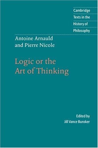 Logic, or, The art of thinking: containing, besides common rules, several new observations appropriate for forming judgment