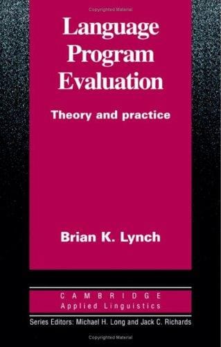Language Program Evaluation: Theory and Practice (Cambridge Applied Linguistics)