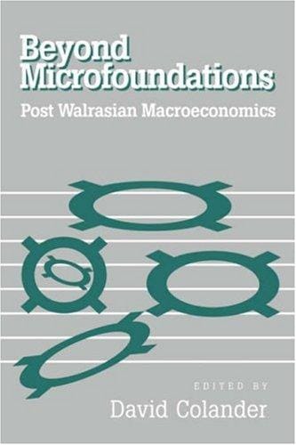 Beyond microfoundations: post Walrasian macroeconomics
