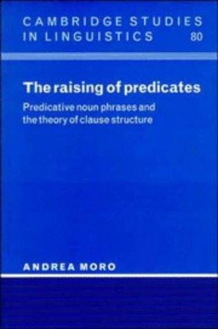 The raising of predicates: predicative noun phrases and the theory of clause structure