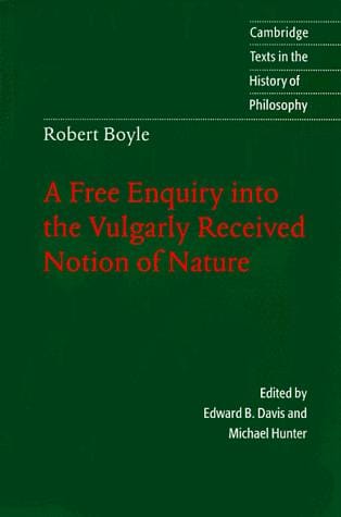 A free enquiry into the vulgarly received notion of nature