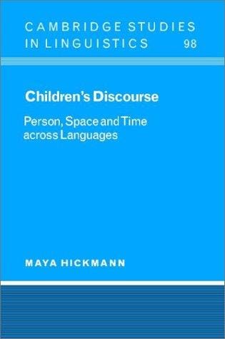 Children's Discourse: Person, Space and Time across Languages (Cambridge Studies in Linguistics)