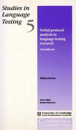 Using Verbal Protocols in Language Testing Research: A Handbook: Studies in Language Testing 5 (Studies in Language Testing)