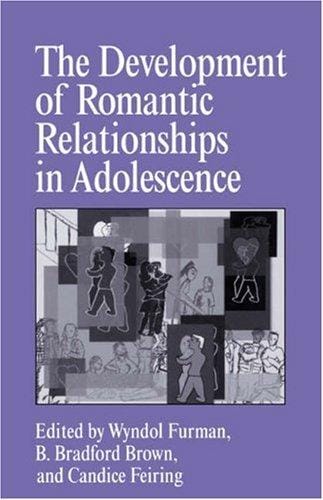 The development of romantic relationships in adolescence