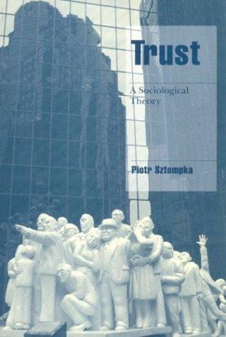 Trust: A Sociological Theory (Cambridge Cultural Social Studies)