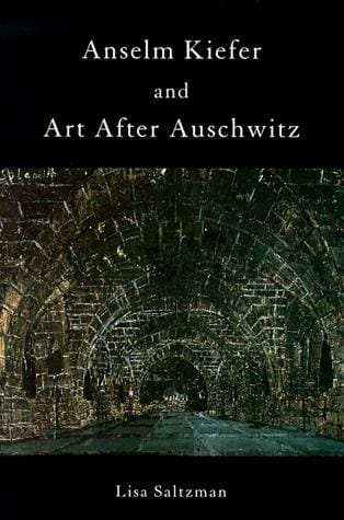 Anselm Kiefer and art after Auschwitz