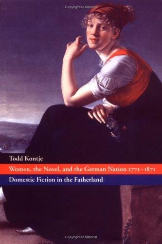 Women, the Novel, and the German Nation 17711871: Domestic Fiction in the Fatherland (Cambridge Studies in German)