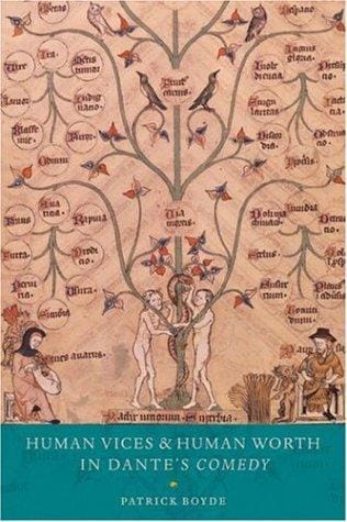 Human vices and human worth in Dante's Comedy: Patrick Boyde.