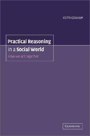 Practical Reasoning in a Social World: How We Act Together