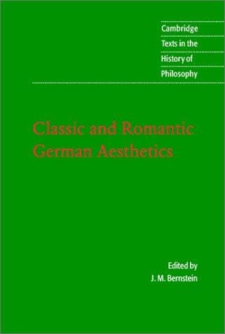 Classic and Romantic German Aesthetics (Cambridge Texts in the History of Philosophy)