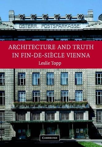 Architecture and Truth in Fin-de-Siècle Vienna