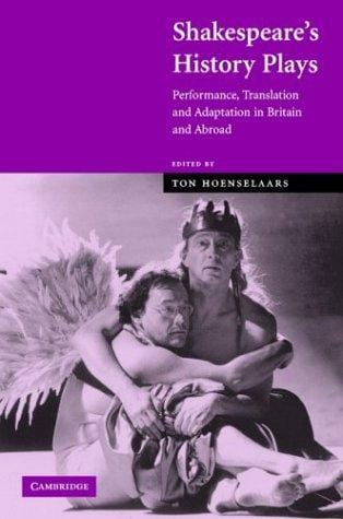 Shakespeare's history plays: performance, translation, and adaptation in Britain and abroad