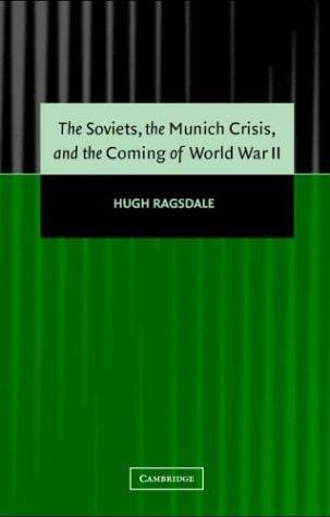 The Soviets, the Munich Crisis, and the coming of World War II