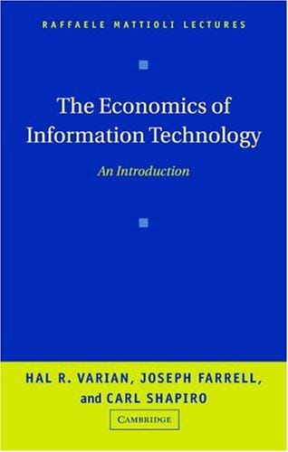 The Economics of Information Technology: An Introduction (Raffaele Mattioli Lectures)