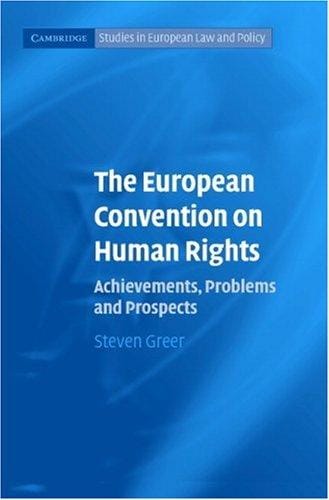 The European Convention on Human Rights: Achievements, Problems and Prospects (Cambridge Studies in European Law and Policy)