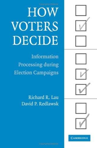 How voters decide: information processing during election campaigns