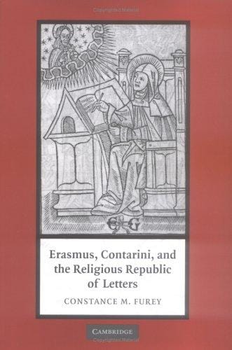 Erasmus, Contarini, and the Religious Republic of Letters