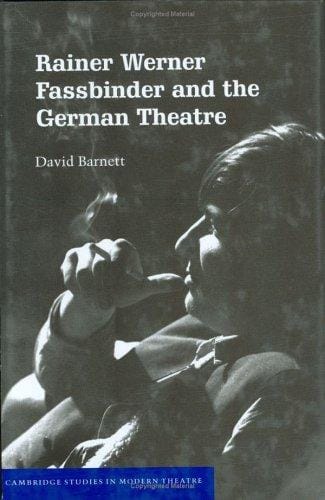 Rainer Werner Fassbinder and the German Theatre (Cambridge Studies in Modern Theatre)