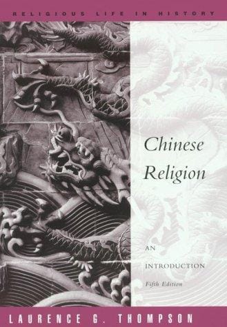 Chinese Religion: An Introduction (Religious Life in History)