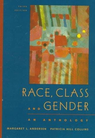 Race, Class, and Gender: An Anthology
