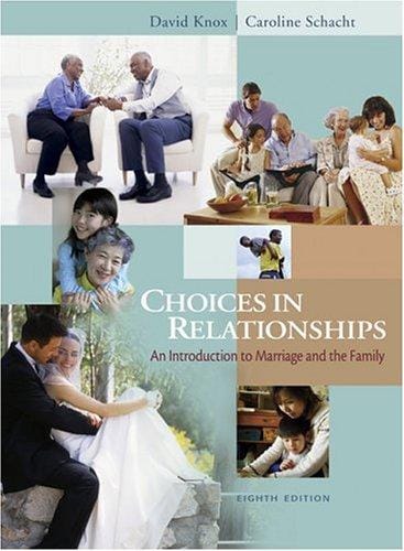 Choices in relationships: introduction to marriage and the family