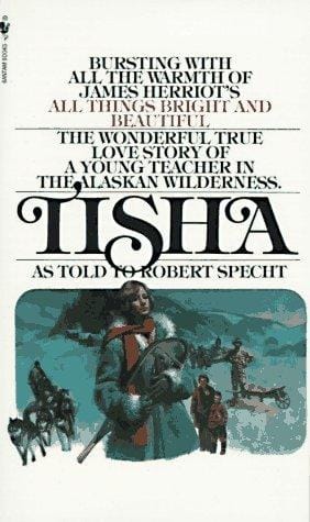 Tisha: The Story of a Young Teacher in the Alaska Wilderness