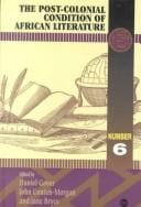 The post-colonial condition of African literature