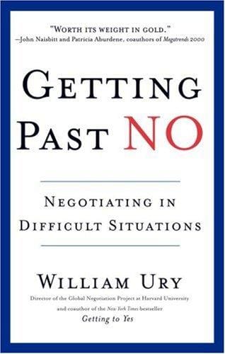 Getting past no: negotiating your way from confrontation to cooperation