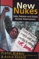 New nukes: India, Pakistan, and global nuclear disarmament