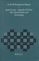 Jean Gerson, apostle of unity: his church politics and ecclesiology