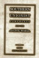 Southern unionist pamphlets and the Civil War