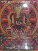 Worlds of transformation: Tibetan art of wisdom and compassion = [Gnas 'gyur dkyil zin]