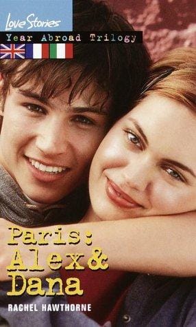 Paris: Alex & Dana: Year Abroad Trilogy 2 (Love Stories)