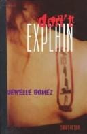 Don’t Explain: Short Fiction