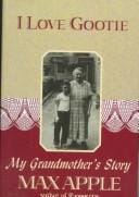 I love Gootie: my grandmother's story